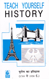 Teach Yourself History: History of Europe AD 1789 