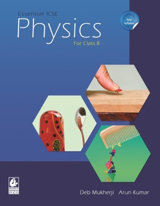 Essential ICSE Physics for Class 8