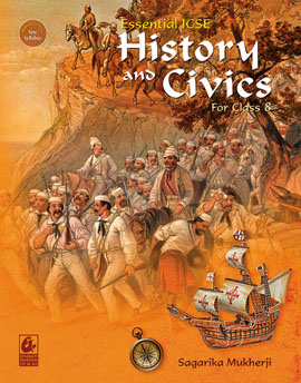 Essential ICSE History and Civics for Class 8