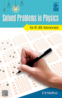Solved Problems in Physics for IIT JEE Advanced
