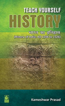 Teach Yourself History: History of India AD 1206 t